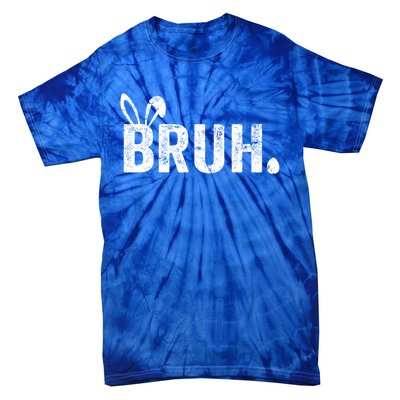 Bruh Meme Funny Saying Bro Greeting Teens Boy Easter Day Tie-Dye T-Shirt