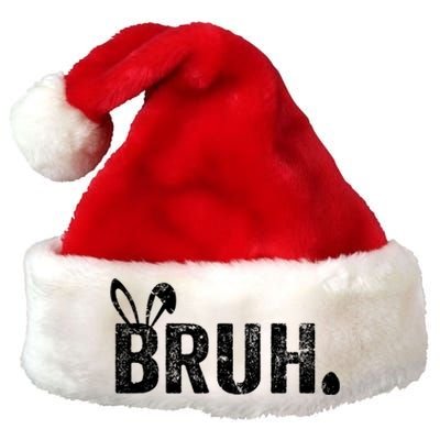 Bruh Meme Funny Saying Bro Greeting Teens Boy Easter Day Premium Christmas Santa Hat