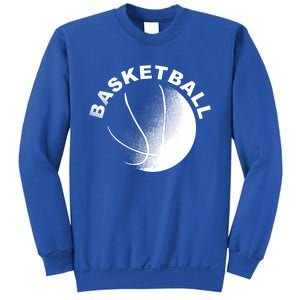 Basketball Meaningful Gift Great Gift For Basket Ball Fans Meaningful Gift Sweatshirt