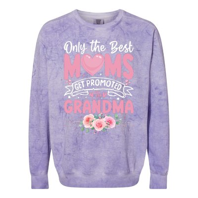 Best Moms Get Promoted To Grandma MotherS Day Colorblast Crewneck Sweatshirt