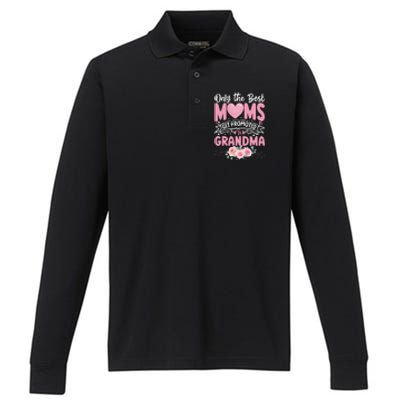 Best Moms Get Promoted To Grandma MotherS Day Performance Long Sleeve Polo