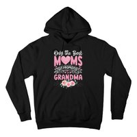 Best Moms Get Promoted To Grandma MotherS Day Hoodie