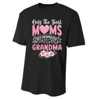 Best Moms Get Promoted To Grandma MotherS Day Performance Sprint T-Shirt