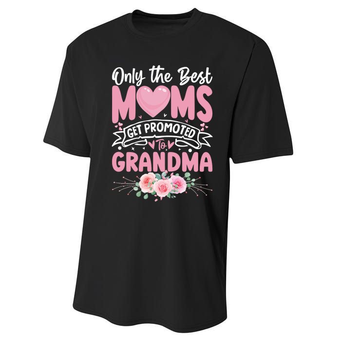 Best Moms Get Promoted To Grandma MotherS Day Performance Sprint T-Shirt