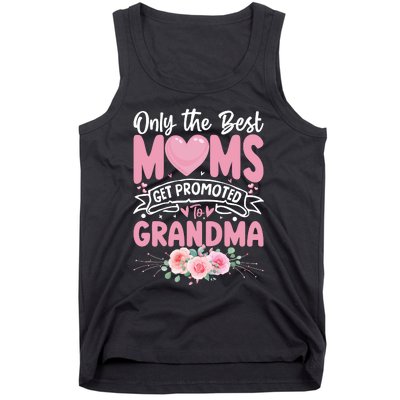 Best Moms Get Promoted To Grandma MotherS Day Tank Top