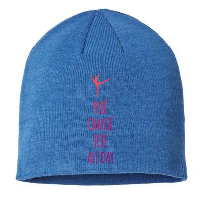 Ballet Meaningful Gift Dance Ballet Top Plie Chasse Jete All Day Sustainable Beanie