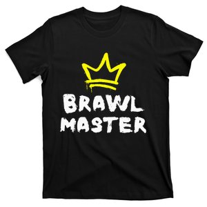 Brawl Master Gamer Gaming Brawler Brawl T-Shirt