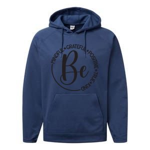 Be Mindful Grateful Positive True And Kind Performance Fleece Hoodie