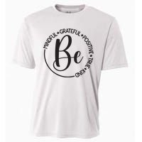 Be Mindful Grateful Positive True And Kind Cooling Performance Crew T-Shirt