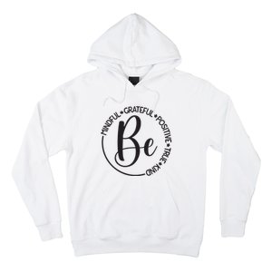 Be Mindful Grateful Positive True And Kind Hoodie