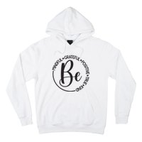 Be Mindful Grateful Positive True And Kind Hoodie