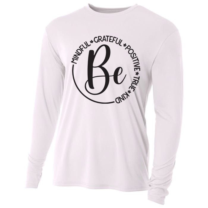 Be Mindful Grateful Positive True And Kind Cooling Performance Long Sleeve Crew