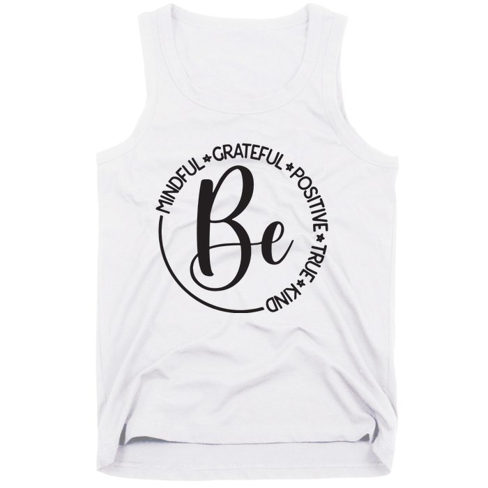 Be Mindful Grateful Positive True And Kind Tank Top