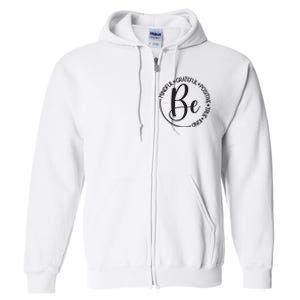 Be Mindful Grateful Positive True And Kind Full Zip Hoodie