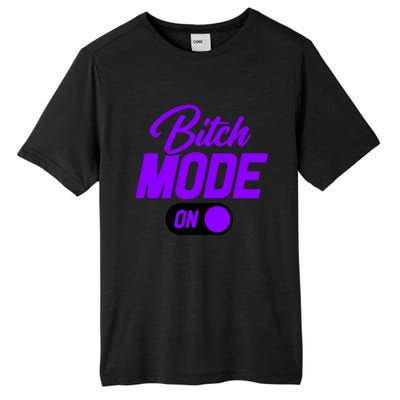 Bitch Mode Gift Tall Fusion ChromaSoft Performance T-Shirt