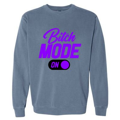 Bitch Mode Gift Garment-Dyed Sweatshirt