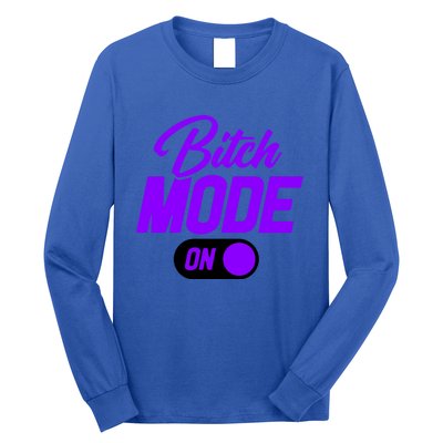 Bitch Mode Gift Long Sleeve Shirt