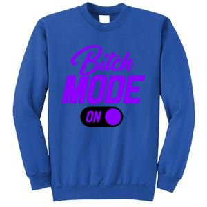 Bitch Mode Gift Sweatshirt