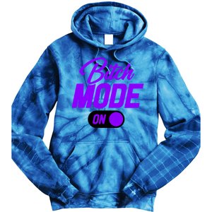 Bitch Mode Gift Tie Dye Hoodie