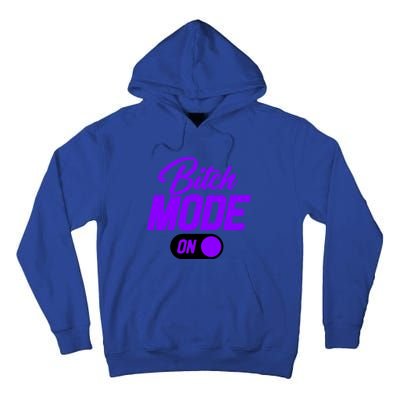 Bitch Mode Gift Tall Hoodie