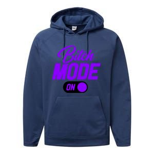 Bitch Mode Gift Performance Fleece Hoodie