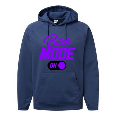 Bitch Mode Gift Performance Fleece Hoodie