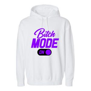 Bitch Mode Gift Garment-Dyed Fleece Hoodie