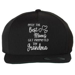 Best Moms Get Promoted To Grandma For Special Grandmother Wool Snapback Cap