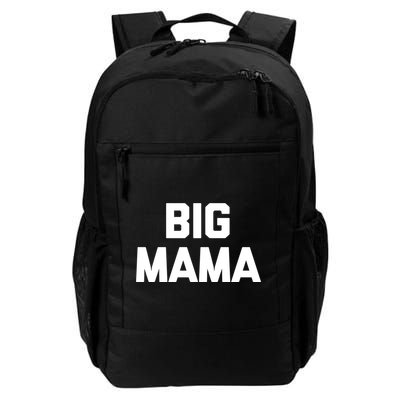 Big Mama Gift Funny Saying Sarcastic Novelty Cute Mom Great Gift Backpack