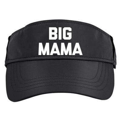 Big Mama Gift Funny Saying Sarcastic Novelty Cute Mom Great Gift Adult Drive Performance Visor
