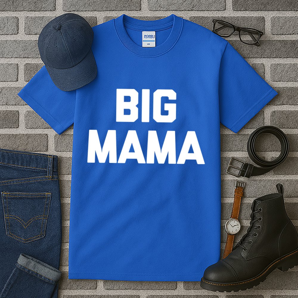 Big Mama Gift Funny Saying Sarcastic Novelty Cute Mom Great Gift Tall T-Shirt