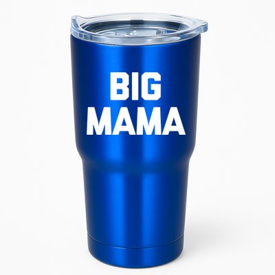 Big Mama Gift Funny Saying Sarcastic Novelty Cute Mom Great Gift Tumbler