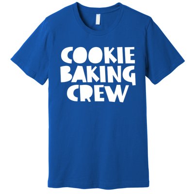 Bake Meaningful Gift Cookie Baking Crew Tees Mom Mama Funny Gift Premium T-Shirt