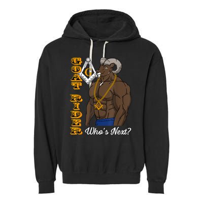 Brothers Masons Goat Rider Whos Next Masonic Funny Gift Garment-Dyed Fleece Hoodie