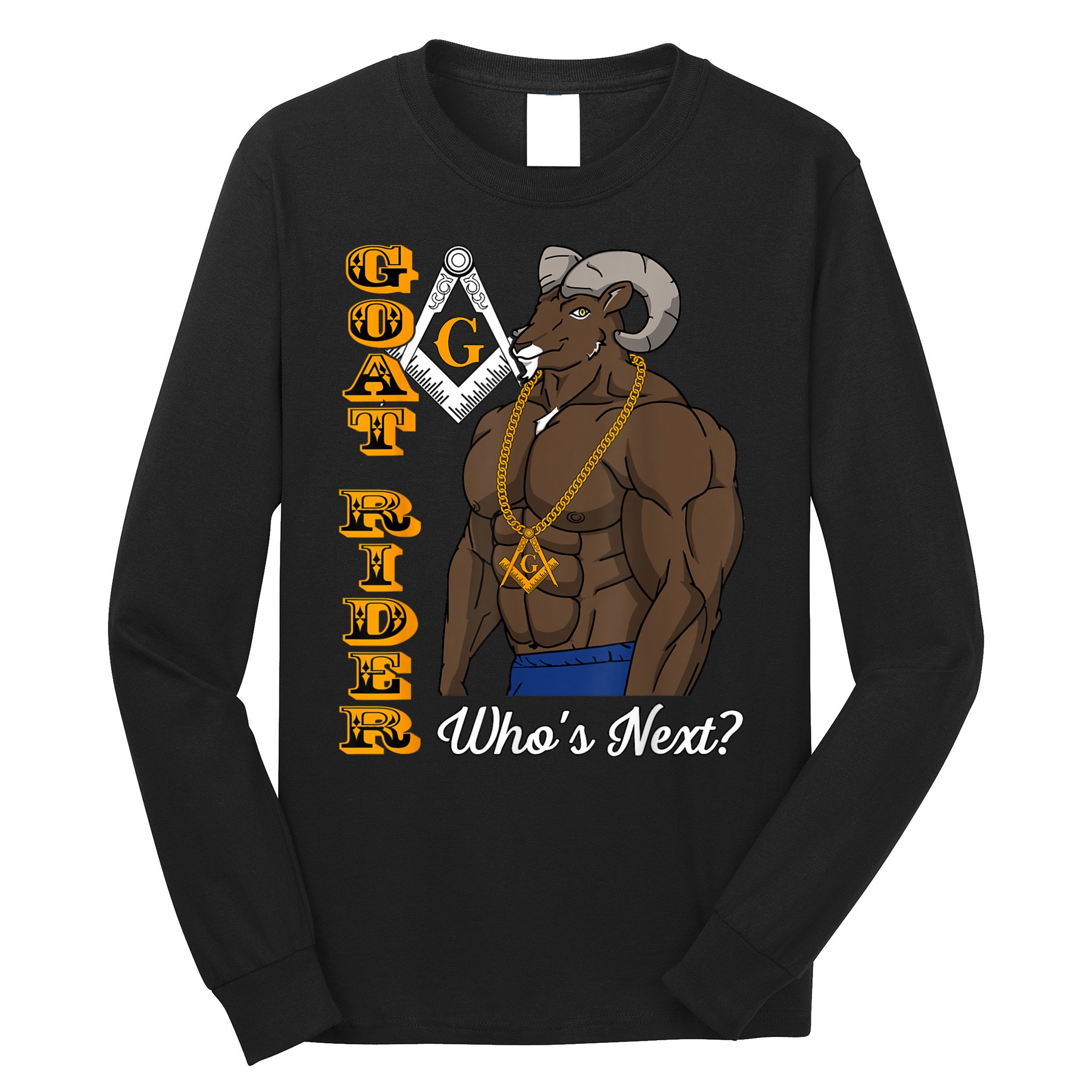 Brothers Masons Goat Rider Whos Next Masonic Funny Gift Long Sleeve Shirt