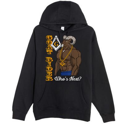 Brothers Masons Goat Rider Whos Next Masonic Funny Gift Premium Pullover Hoodie