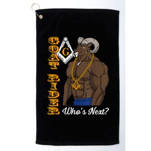 Brothers Masons Goat Rider Whos Next Masonic Funny Gift Platinum Collection Golf Towel