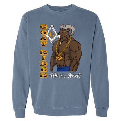 Brothers Masons Goat Rider Whos Next Masonic Funny Gift Garment-Dyed Sweatshirt