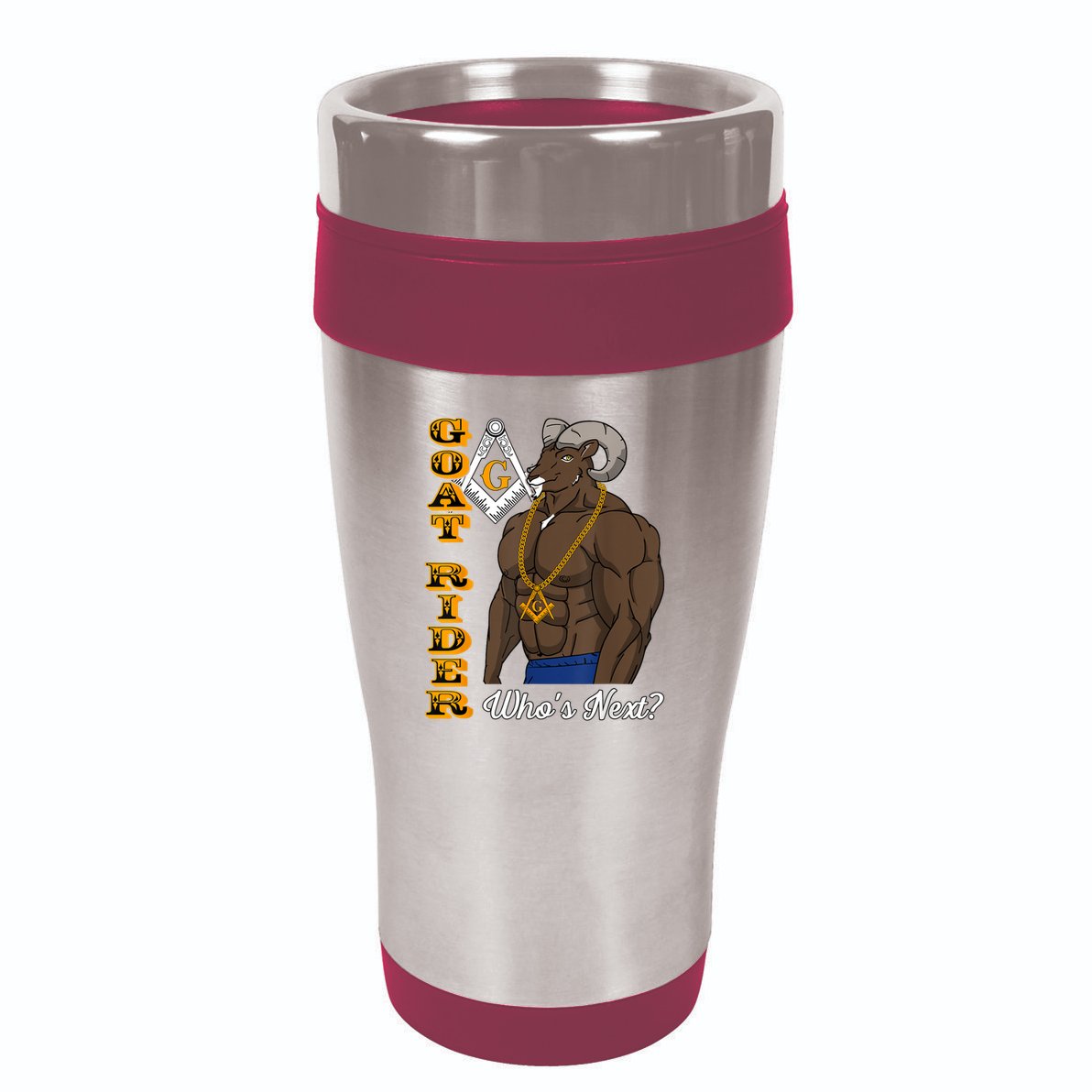 Brothers Masons Goat Rider Whos Next Masonic Funny Gift 16oz Travel Tumbler