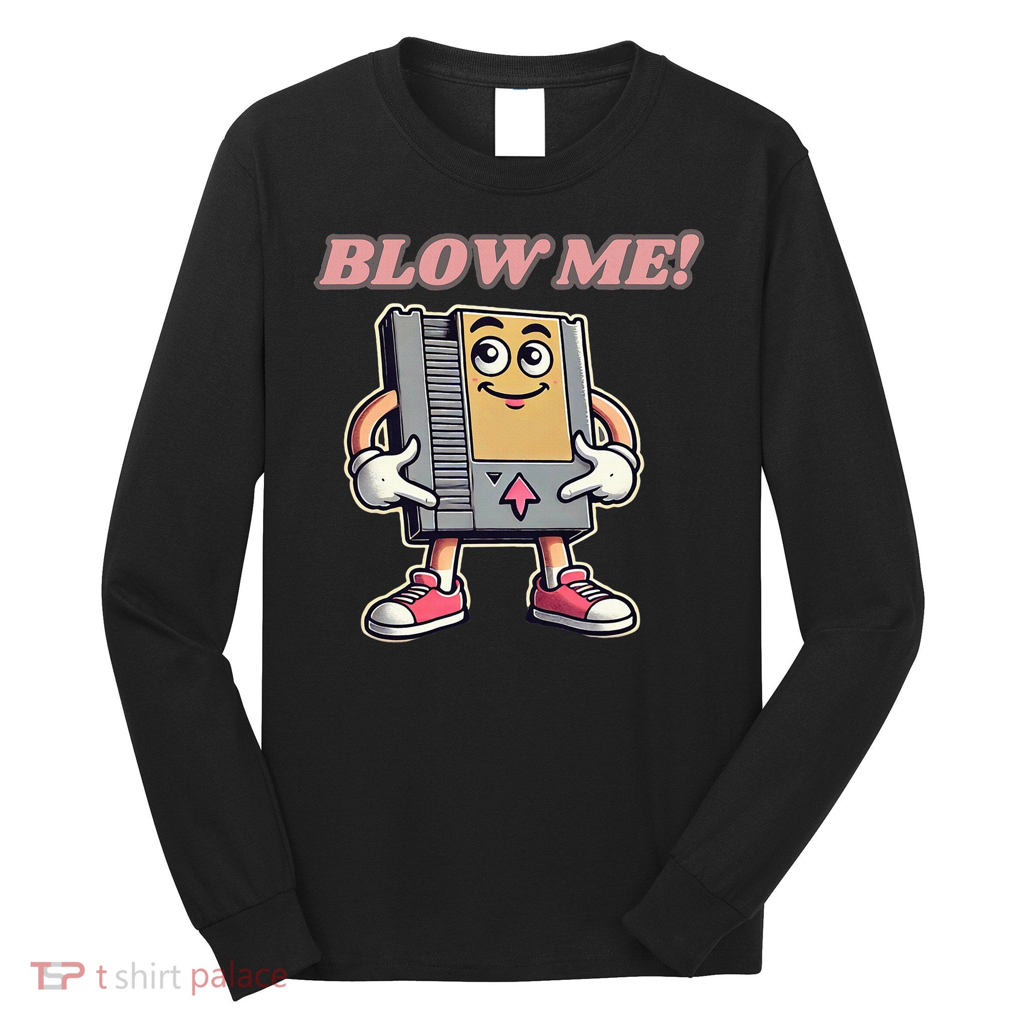Blow Me Gamer Long Sleeve Shirt