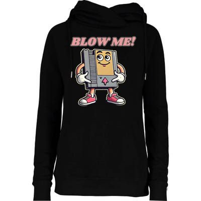 Blow Me Gamer Womens Funnel Neck Pullover Hood