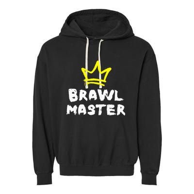 Brawl Master Gamer Gaming Brawler Brawl Garment-Dyed Fleece Hoodie