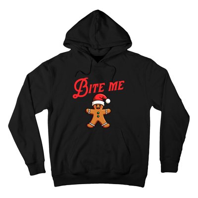 Bite Me Gingerbread Cookie Funny Sarcastic Christmas Holiday Hoodie