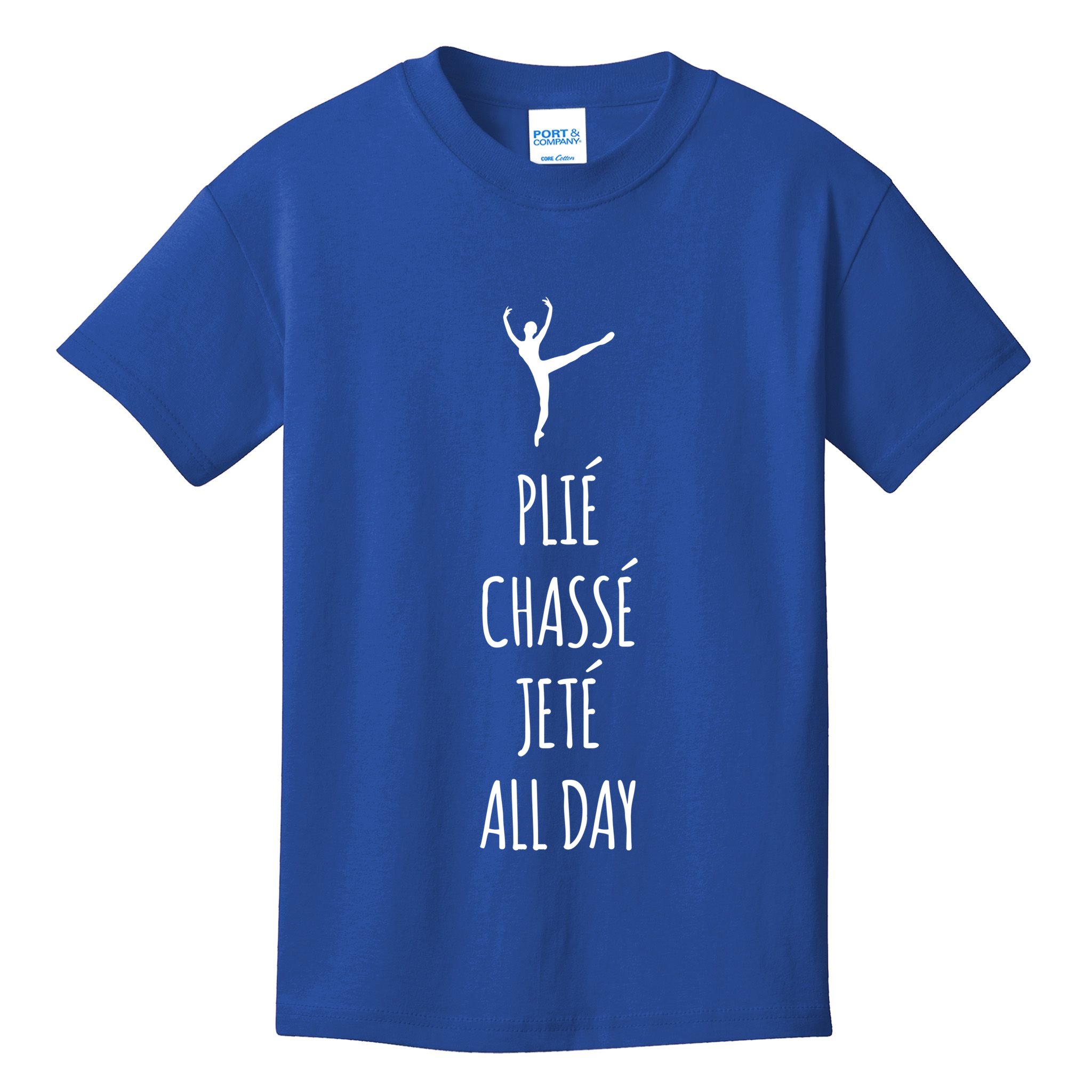 Ballet Meaningful Gift Dance Ballet Top Plie Chasse Jete All Day Kids T-Shirt