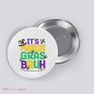 Bruh Mardi Gras Teens Mardi Gras Button