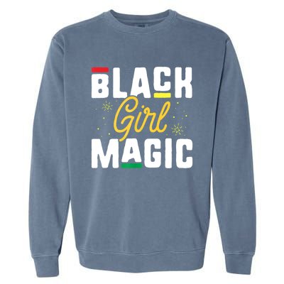 Black Magic Gift Pride History Month Great Gift Garment-Dyed Sweatshirt