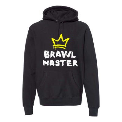 Brawl Master Gamer Gaming Brawler Brawl Premium Hoodie