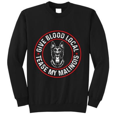 Belgian Malinois Give Blood Local Tease My Malinois Sweatshirt