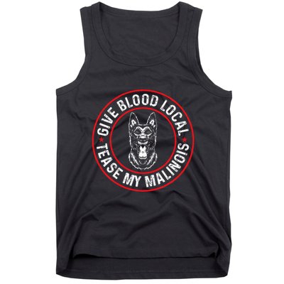 Belgian Malinois Give Blood Local Tease My Malinois Tank Top