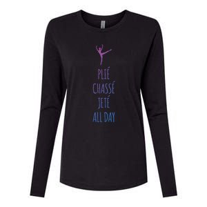 Ballet Meaningful Gift Dance Ballet Top Plie Chasse Jete All Day Womens Cotton Relaxed Long Sleeve T-Shirt